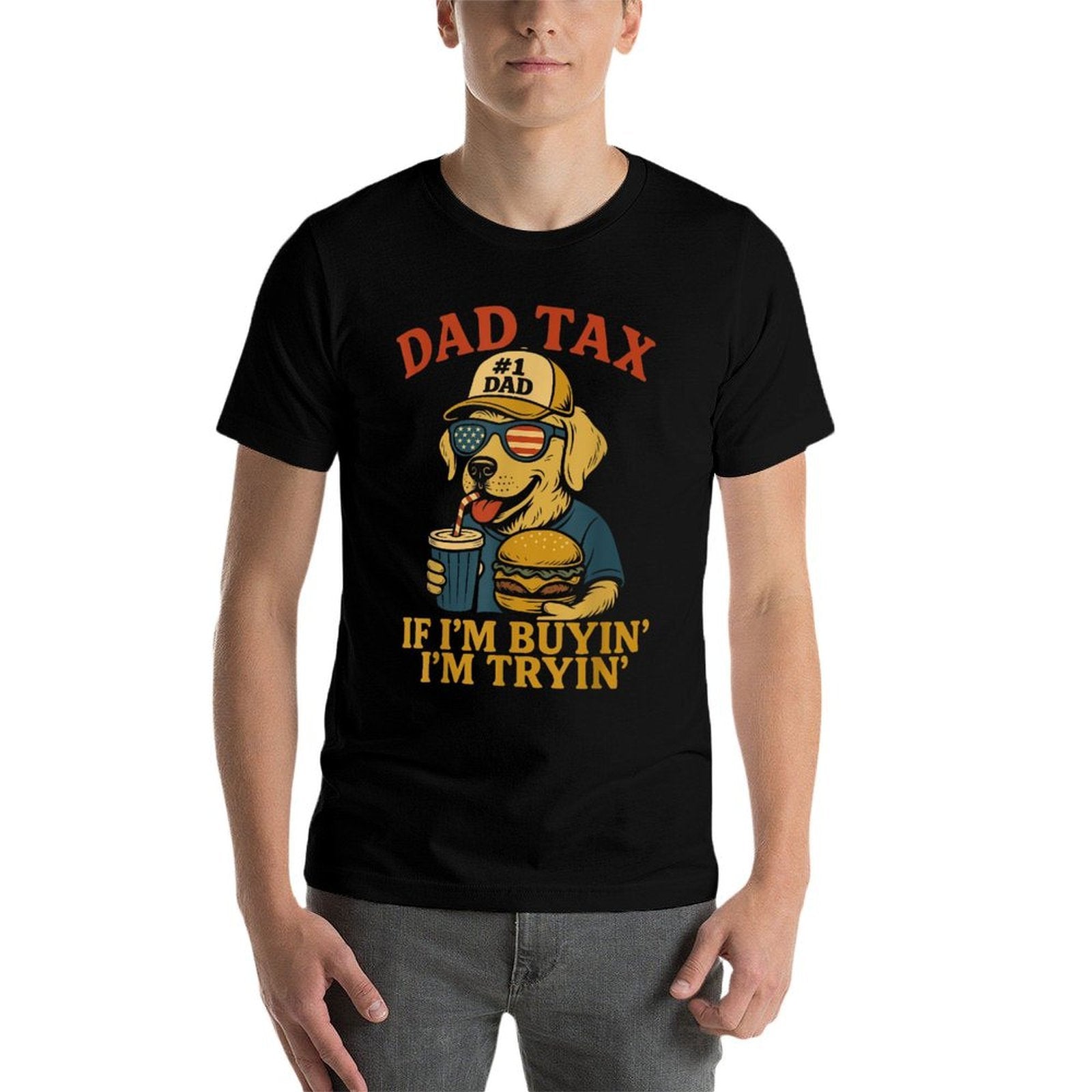 Mens Mens Funny Dad Tax If I'm Buying I'm Trying Dog 4th Of July  Fade-proof Color T-Shirt
