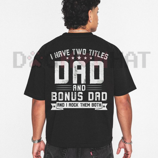 "Dad & Bonus Dad" Organic T-Shirt