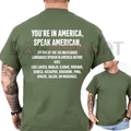 "You're In America Speak American" Funny Parody T-Shirt