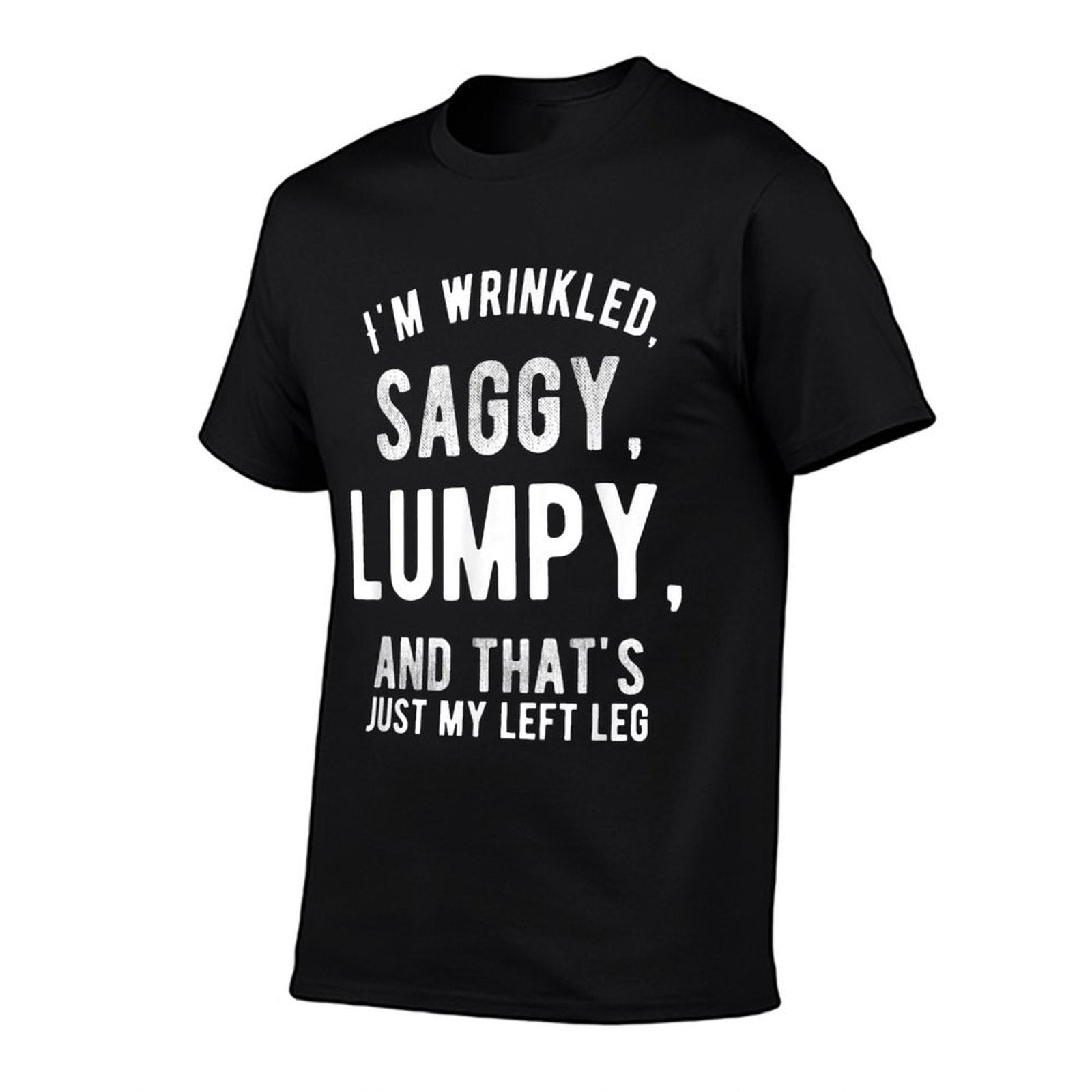 Saggy &amp; Lumpy Fifty 50th Birthday Gag Joke Father Gift Idea  Affordable Price T-Shirt