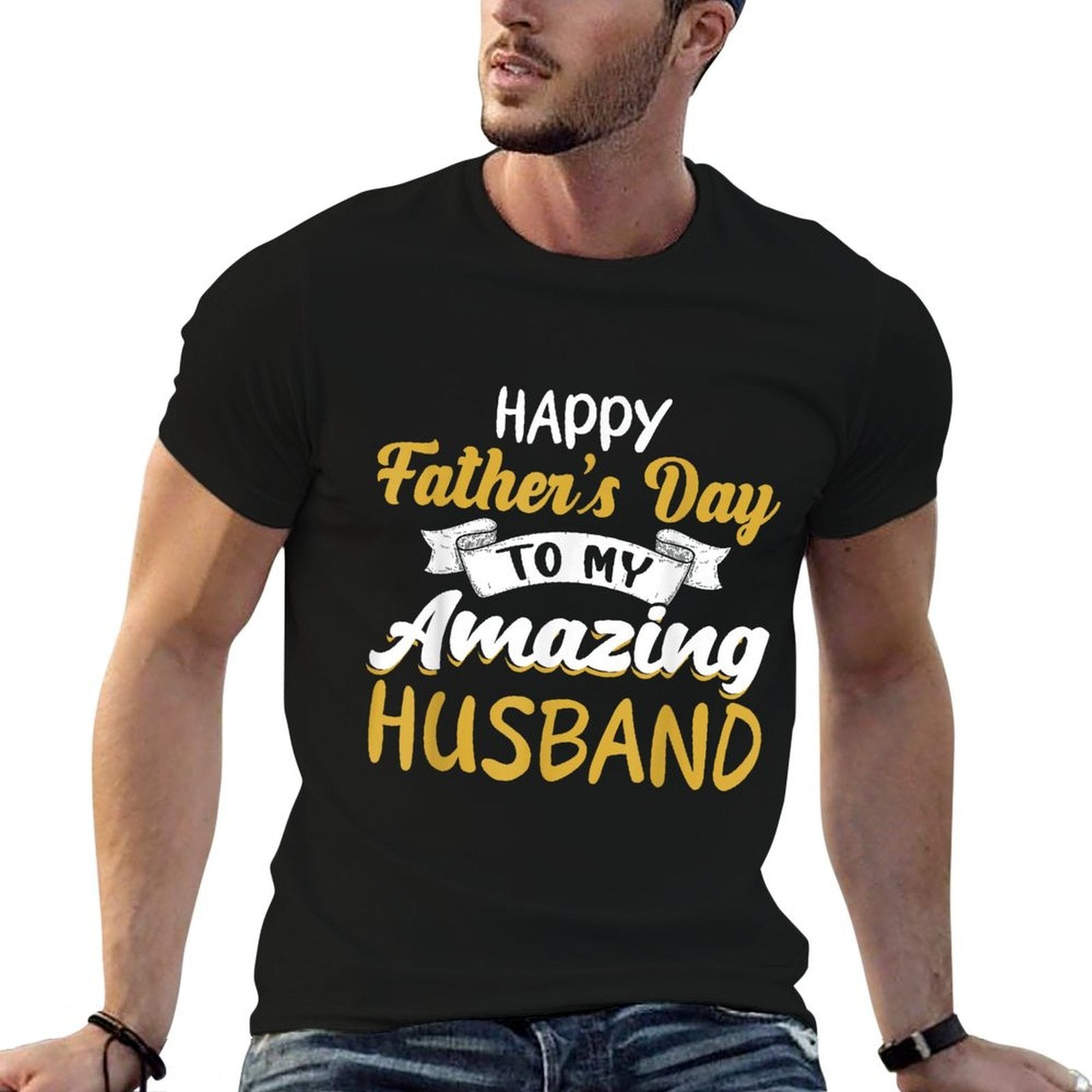 Happy Fathers Day to My Amazing Husband Fathers Day Quote  Graphic-printed T-Shirt