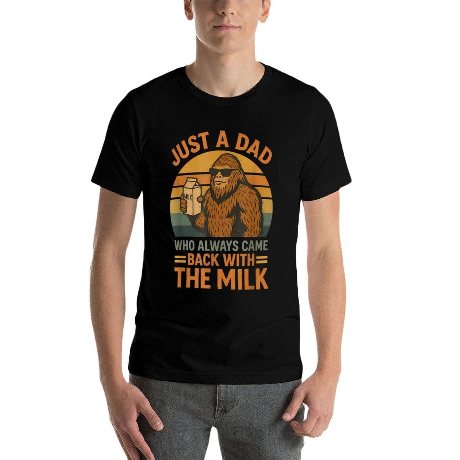 Just A Dad Who Always Came Back With The Milk Funny Bigfoot  Slim-fit Cut T-Shirt