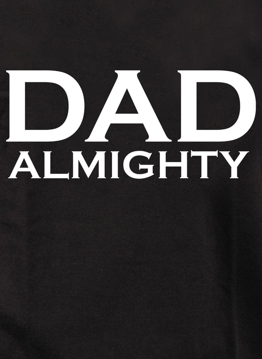 Dad Almighty T-Shirt