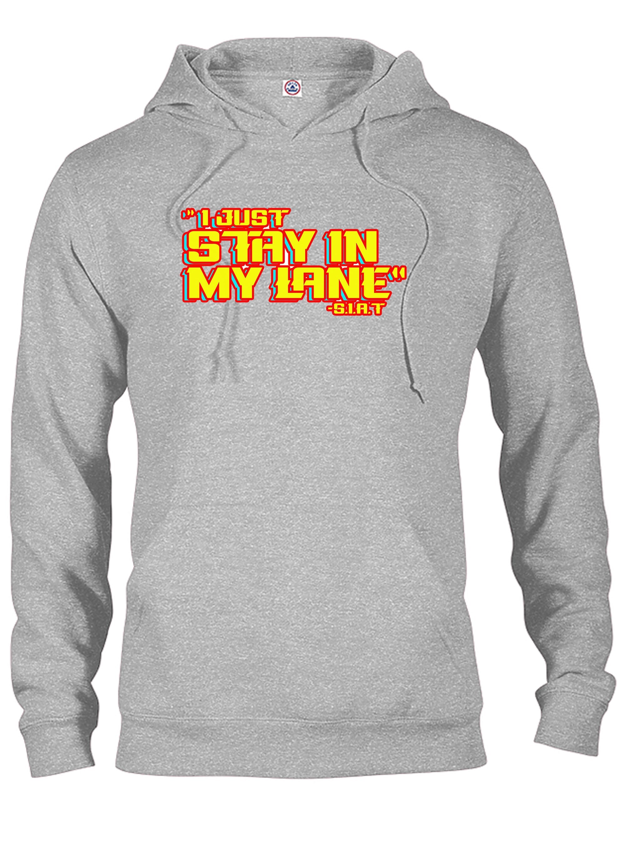 I Just Stay In My Lane  T-Shirt