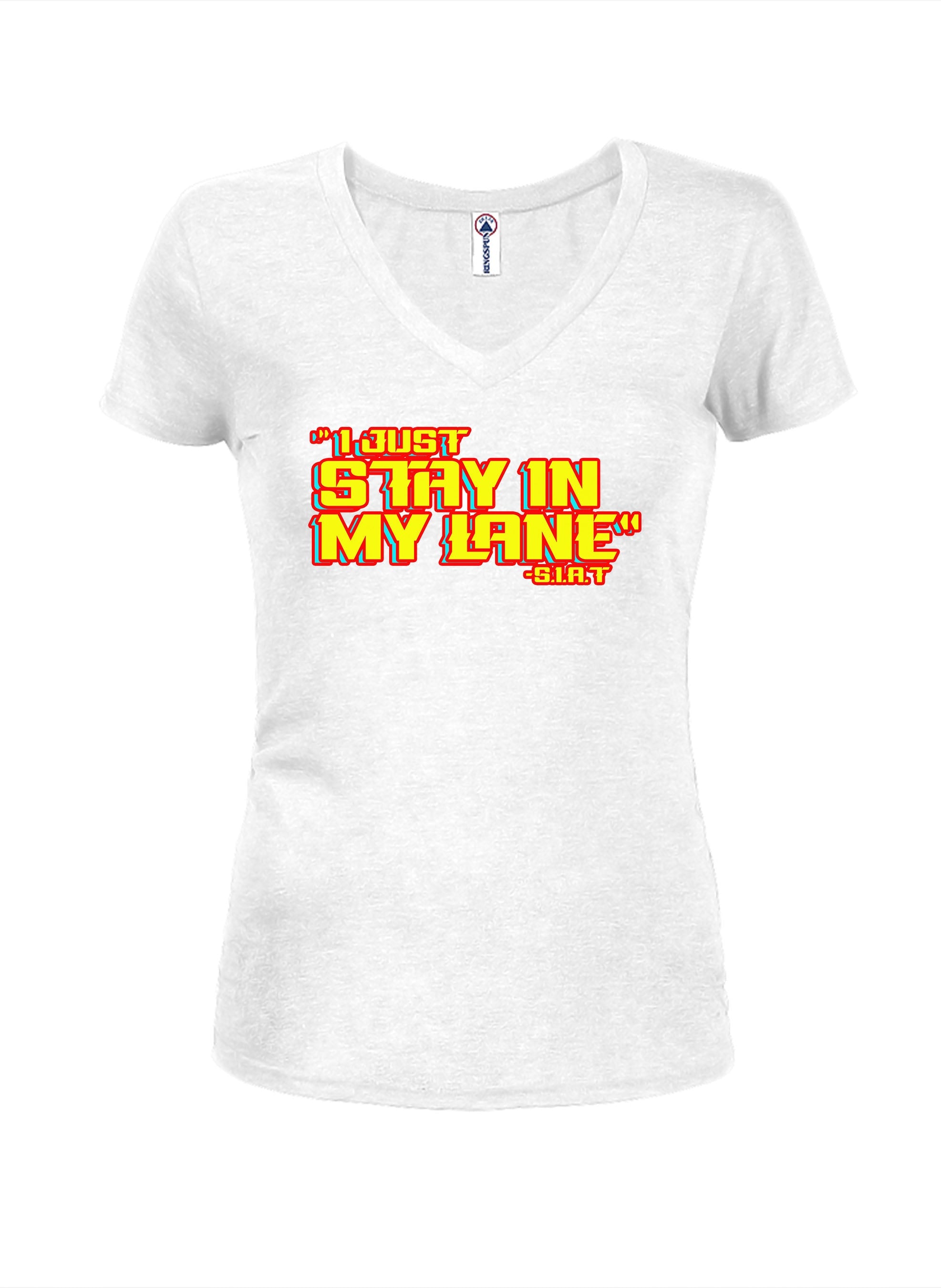 I Just Stay In My Lane  Juniors V Neck T-Shirt