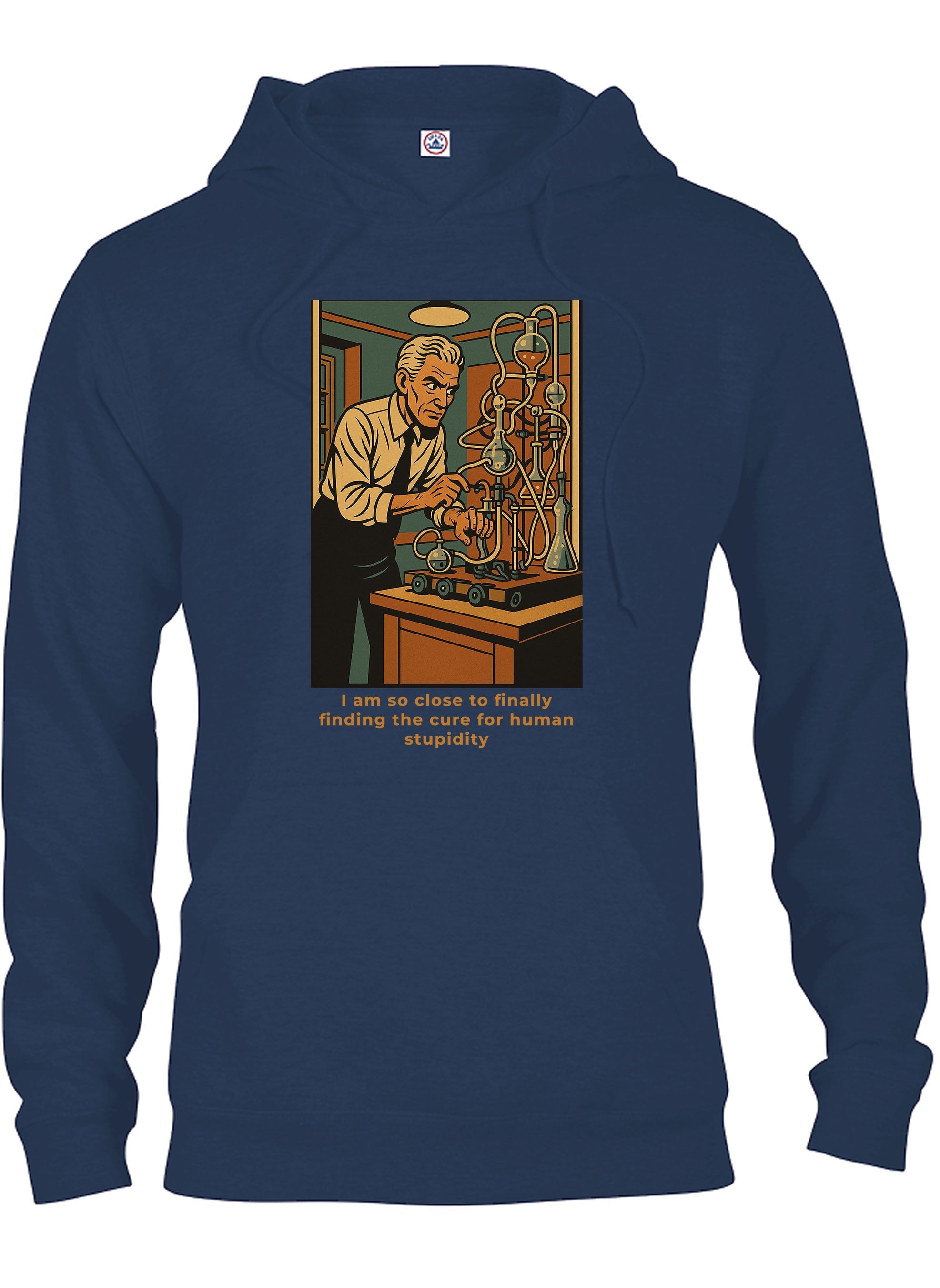 I am so close to finally finding the cure for human stupidity T-Shirt
