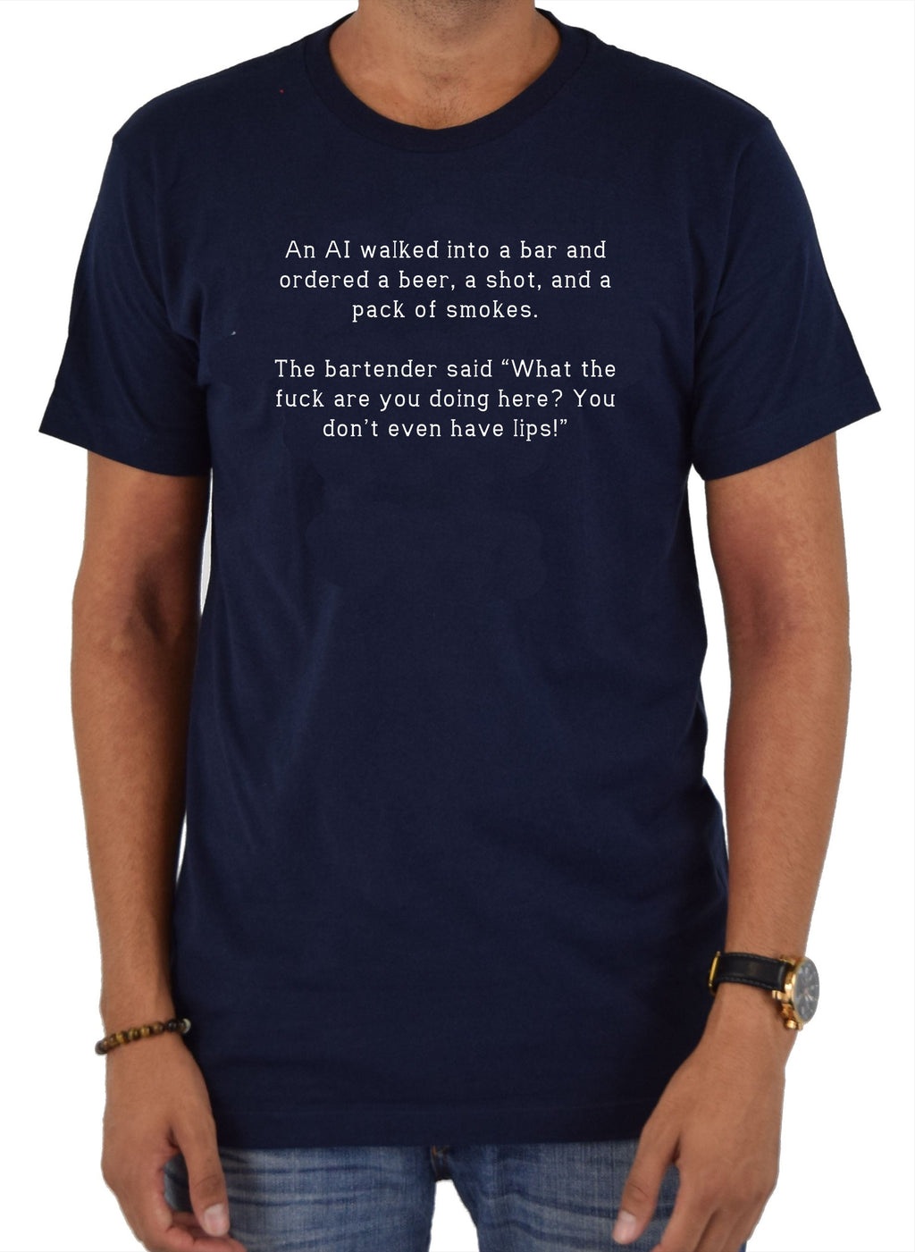 An AI walked into a bar and ordered a beer, a shot, and a pack T-Shirt
