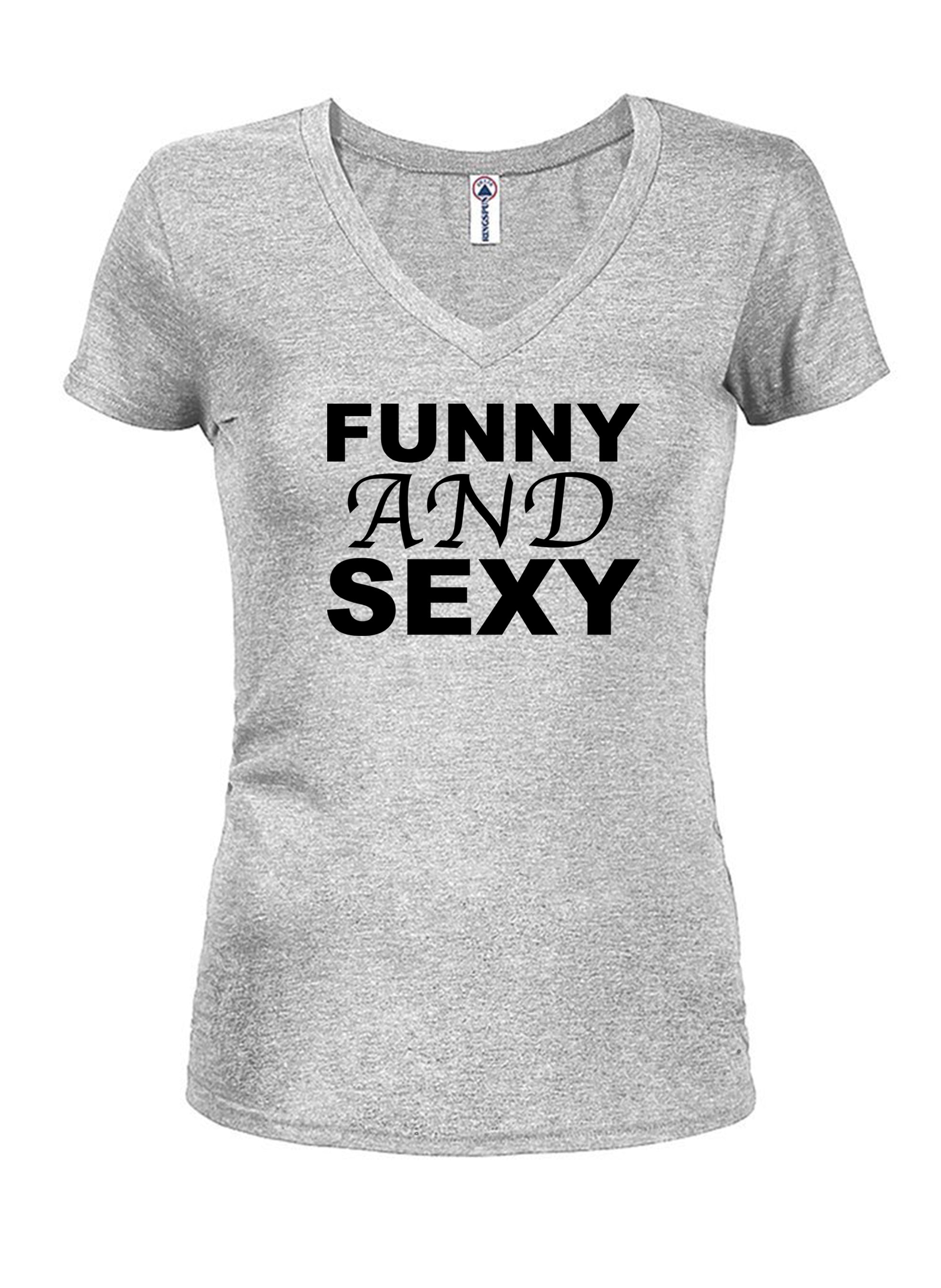 Funny and Sexy Juniors V Neck T-Shirt