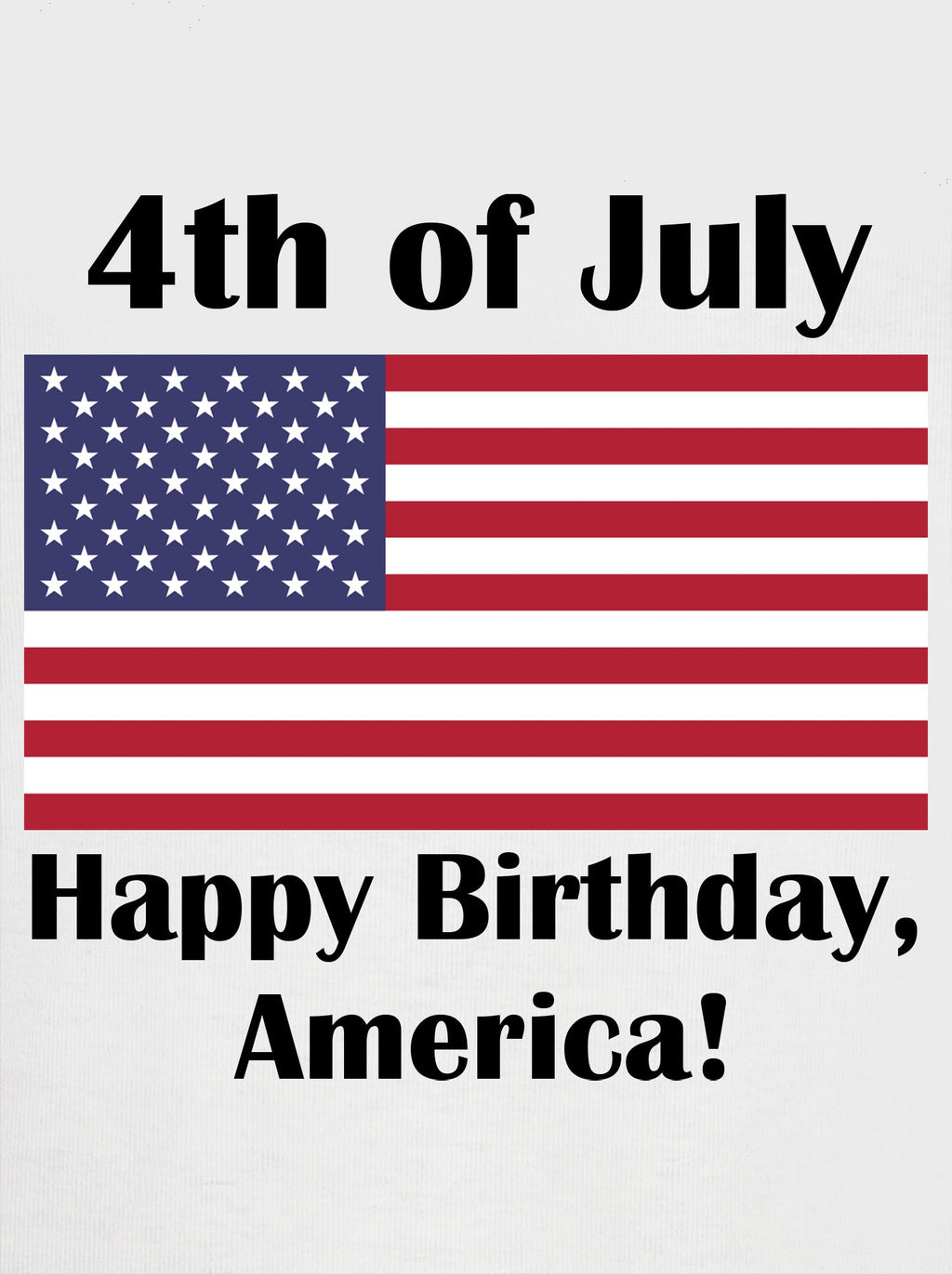 Happy Birthday America T-Shirt