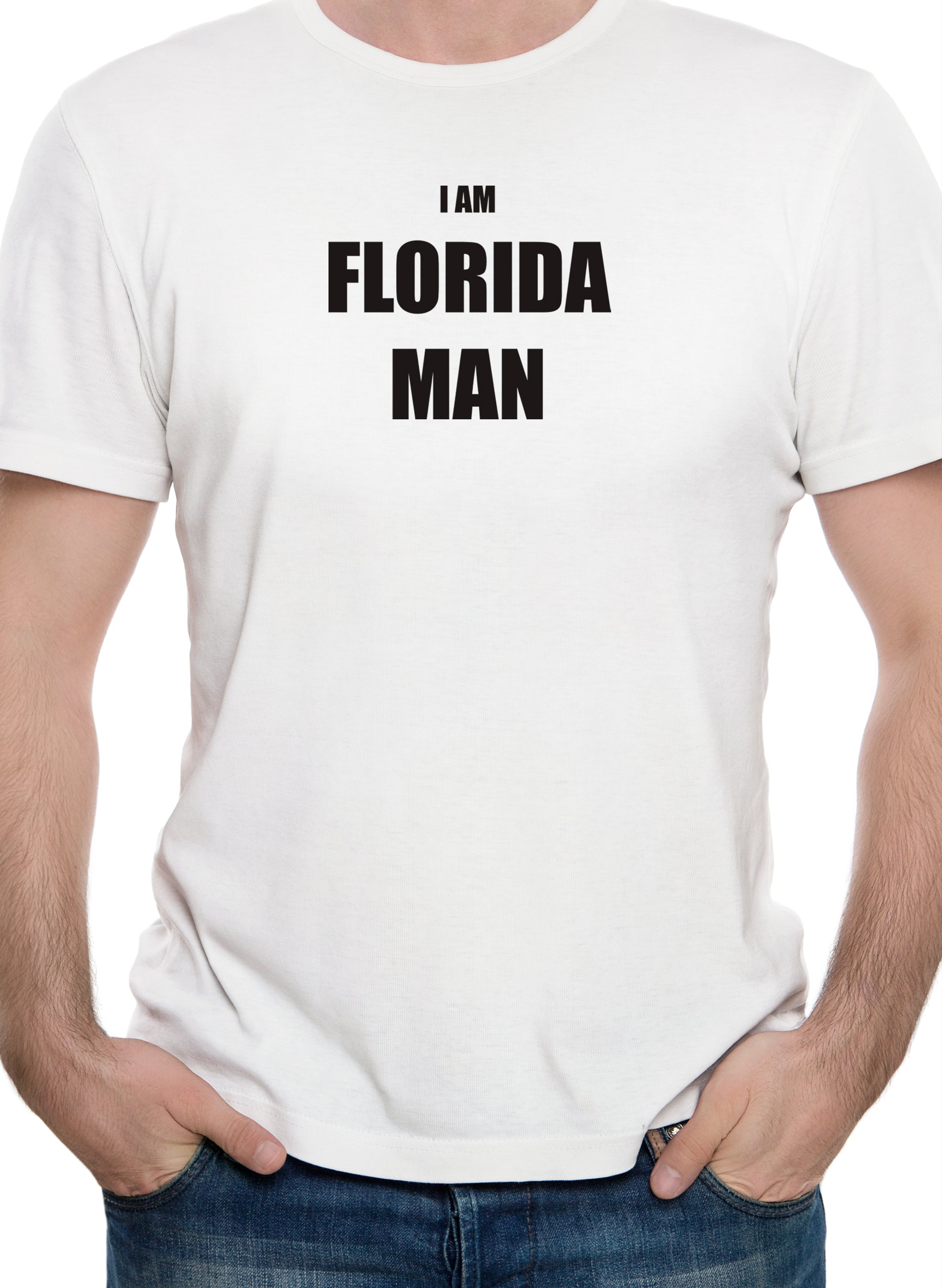 I Am Florida Man T-Shirt