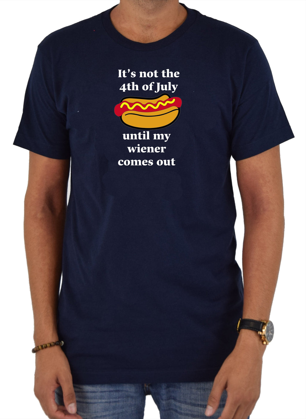 It’s not the 4th of July until my wiener comes out T-Shirt