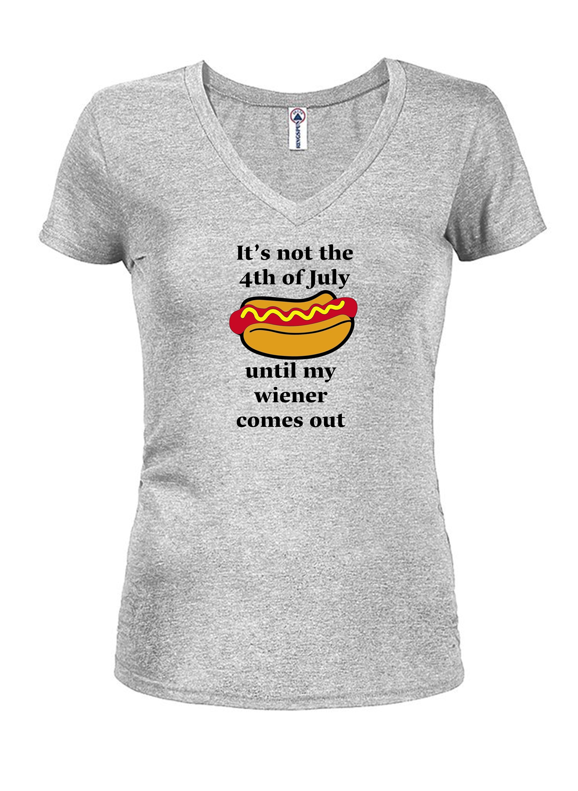 It’s not the 4th of July until my wiener comes out Juniors V Neck T-Shirt