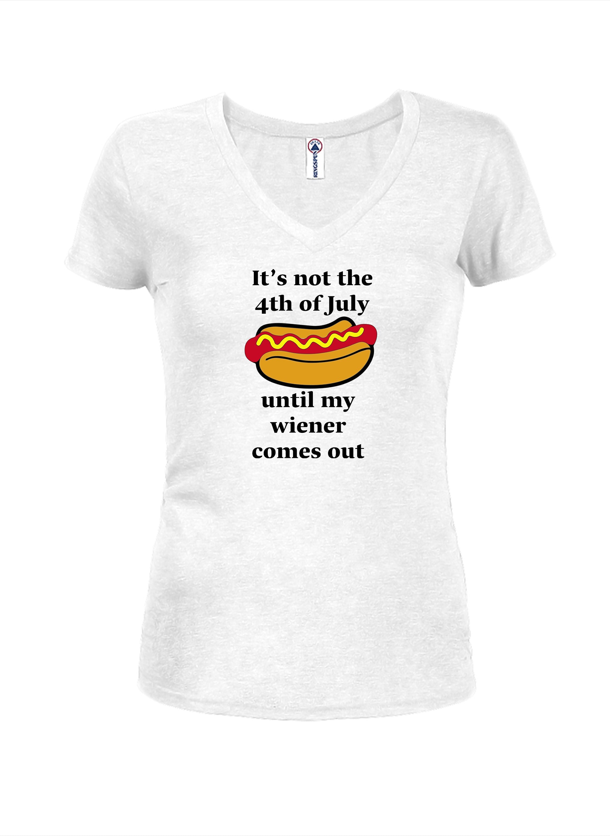 It’s not the 4th of July until my wiener comes out T-Shirt