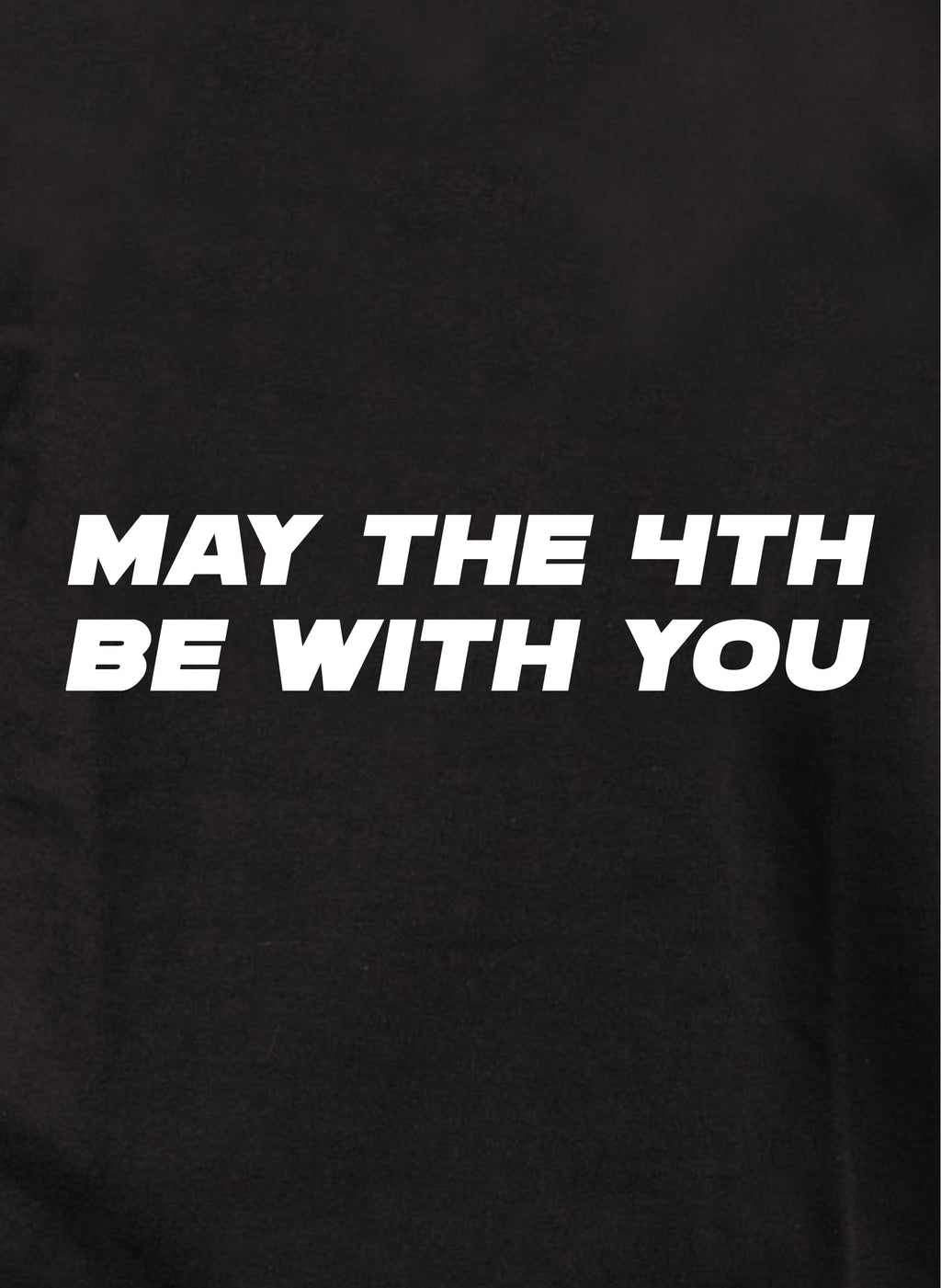 May The 4th Be With You T-Shirt