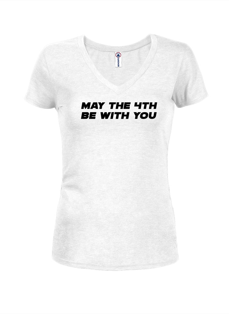 May The 4th Be With You Juniors V Neck T-Shirt