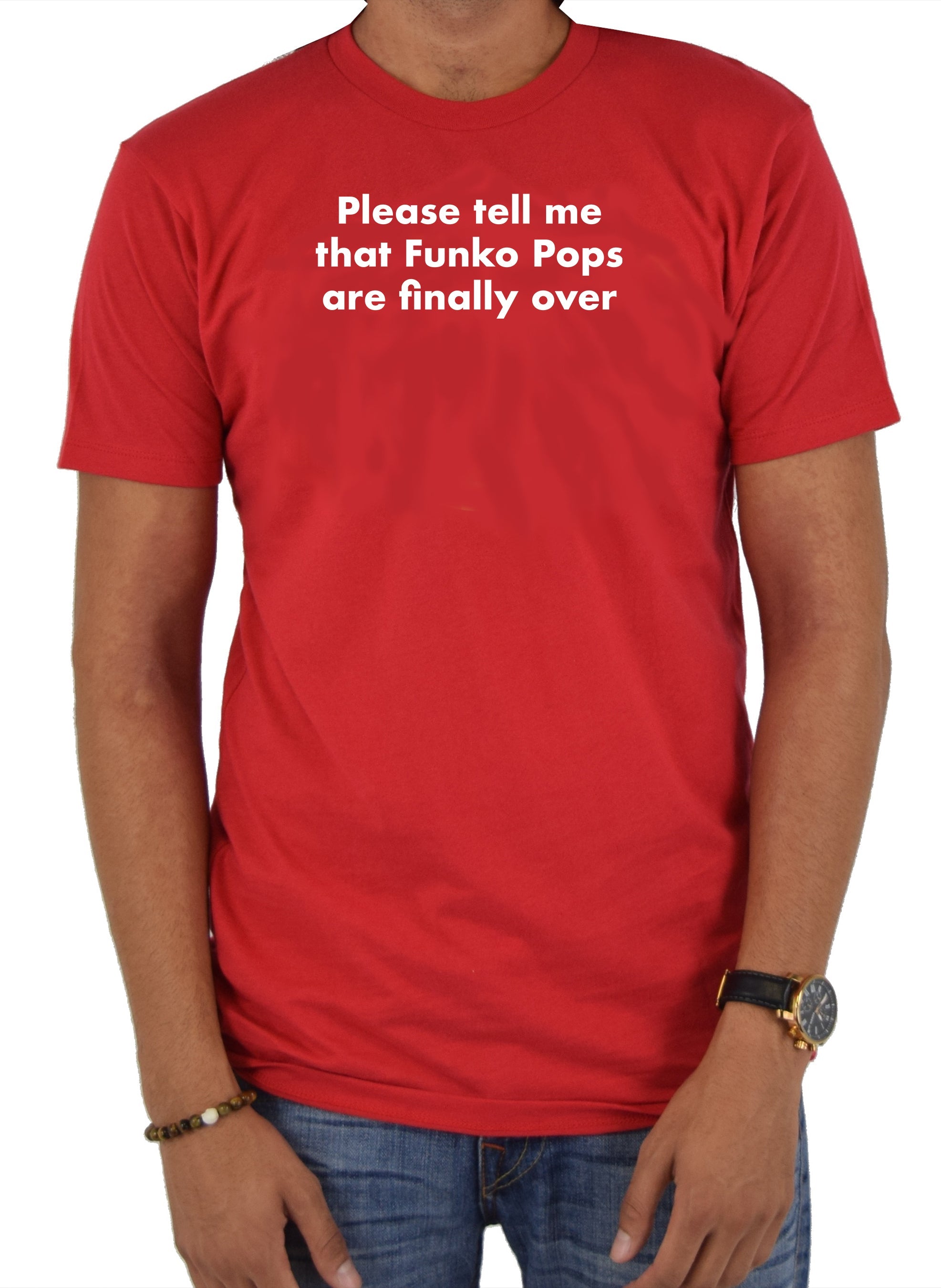 Please tell me that Funko Pops are finally over T-Shirt