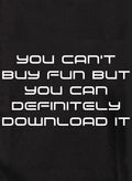 You can't buy fun download it Kids T-Shirt