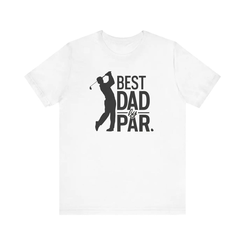 Best Dad by Par Golf Tee Super Soft Cotton Dipaliz