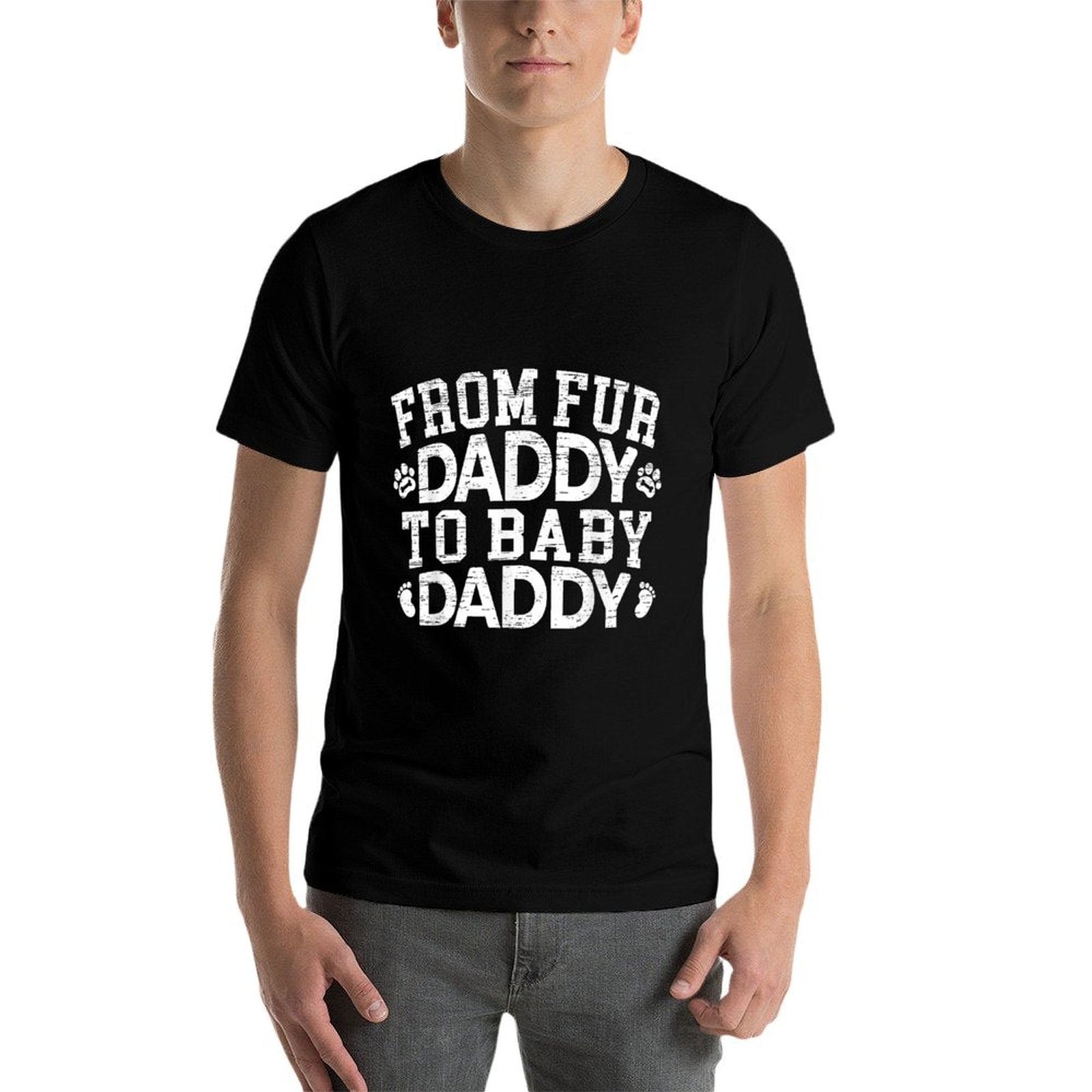 From Fur Daddy To Baby Daddy Baby Announcement Father To Be  High-quality Stitching T-Shirt