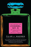 The Secret of Chanel No. 5: The Intimate History of the World's Most Famous Perfume - Paperback