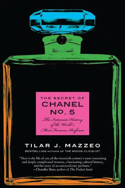 The Secret of Chanel No. 5: The Intimate History of the World's Most Famous Perfume - Paperback