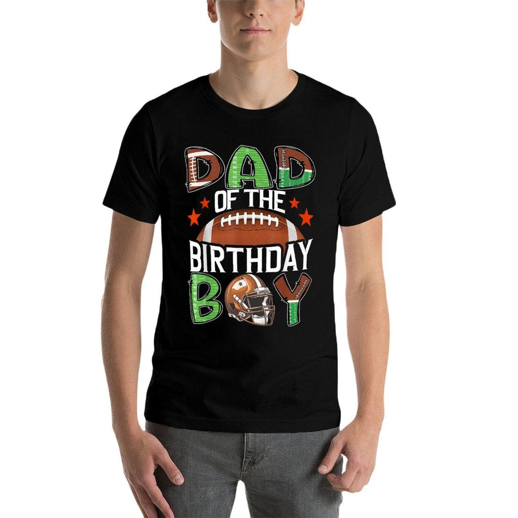Dad Of The Birthday Boy Game Day Football Comfortable T-Shirt