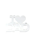 Clear Acrylic I (Heart) Dad Stand Alone