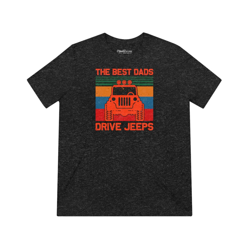 Dads Drive Jeeps Triblend Tee – Father’s Day - Dipaliz