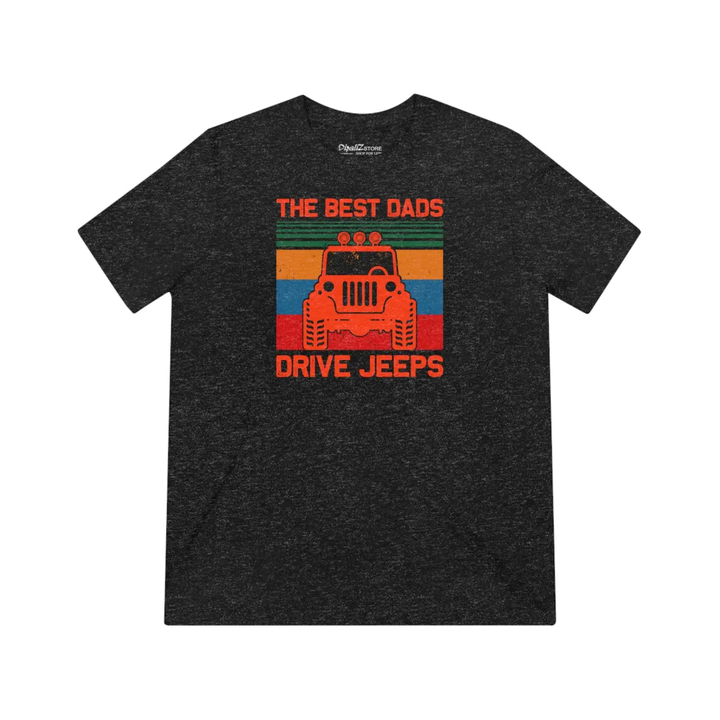 Dads Drive Jeeps Triblend Tee – Father’s Day - Dipaliz