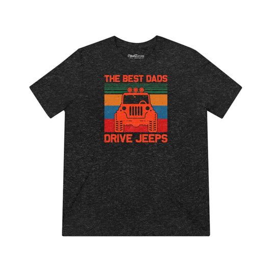 Dads Drive Jeeps Triblend Tee – Father’s Day - Dipaliz