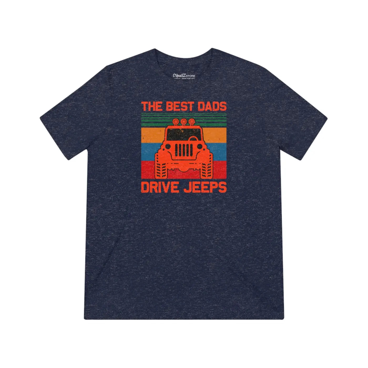Dads Drive Jeeps Triblend Tee – Father’s Day - Dipaliz