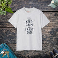 Keep Calm Trust Dad Tee – Father’s Day Cotton - Dipaliz