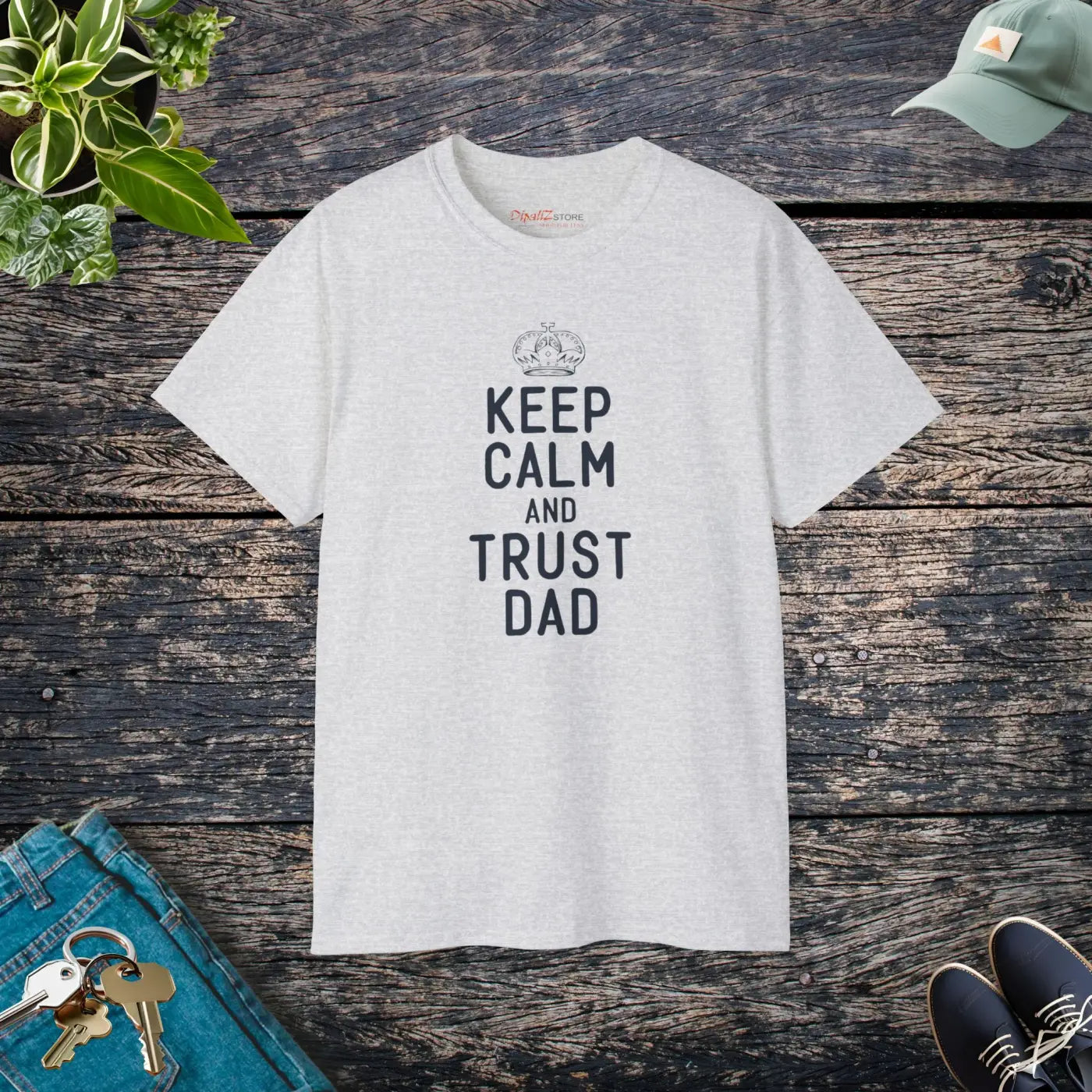 Keep Calm Trust Dad Tee – Father’s Day Cotton - Dipaliz