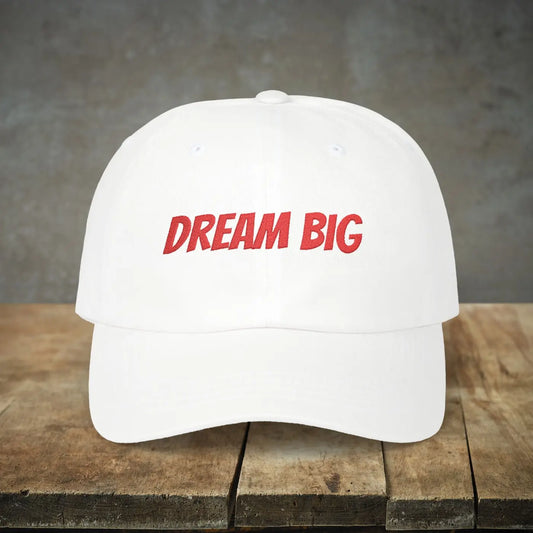Dream Big Embroidered Dad Cap – Cool Comfort - Dipaliz