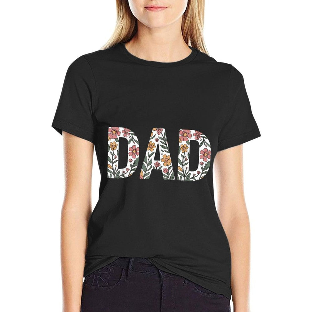 Colorful Flowers Dad for Fathers Day Celebration  Stretchy T-Shirt