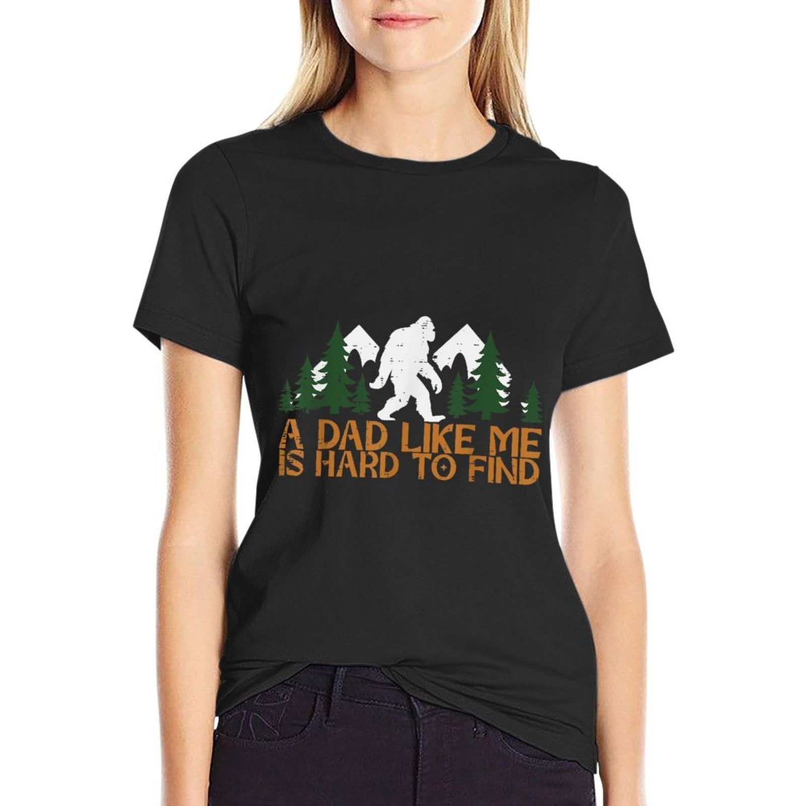 Dad Like Me Hard To Find Bigfoot Fathers Day Sasquatch Papa  High-quality Stitching T-Shirt