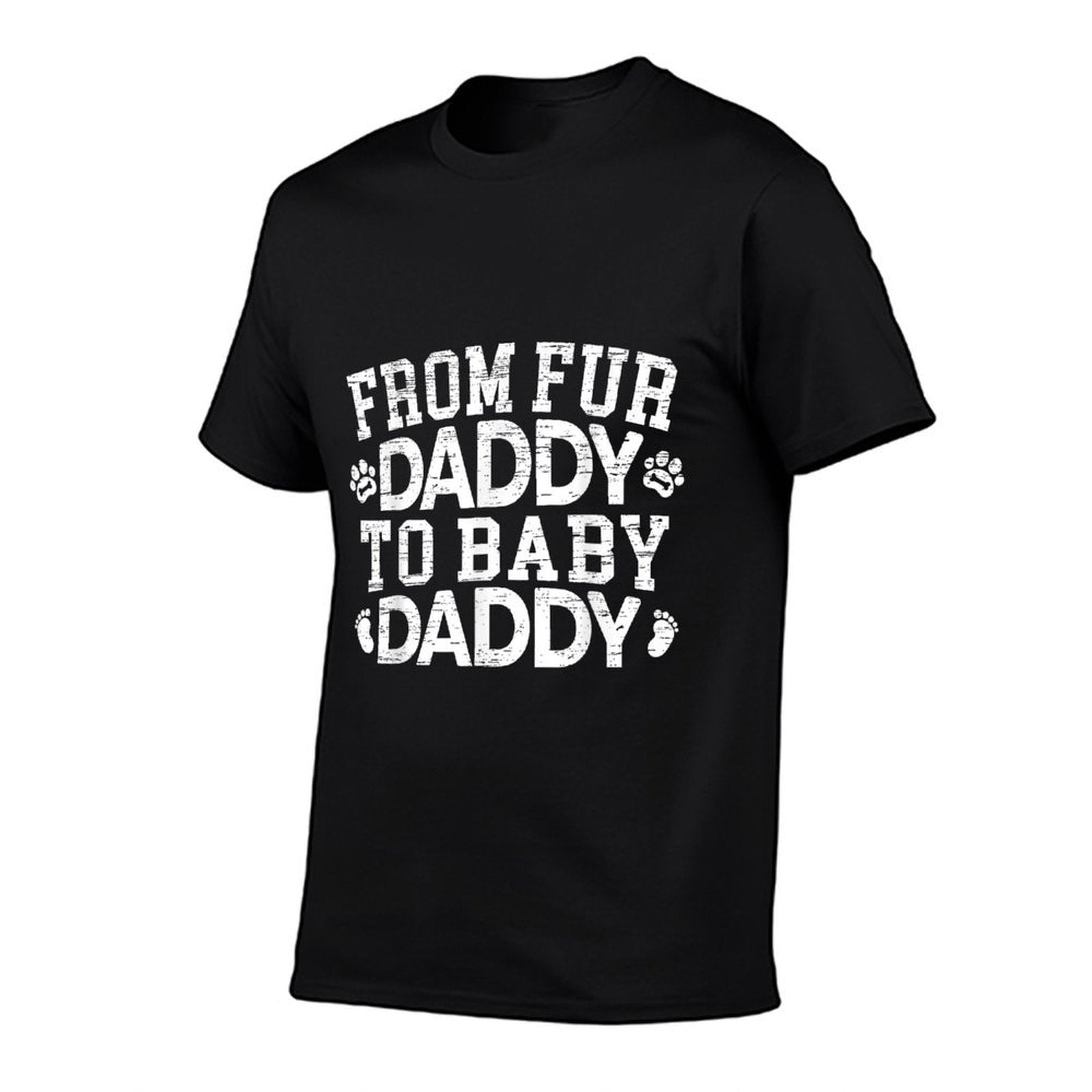 From Fur Daddy To Baby Daddy Baby Announcement Father To Be  High-quality Stitching T-Shirt