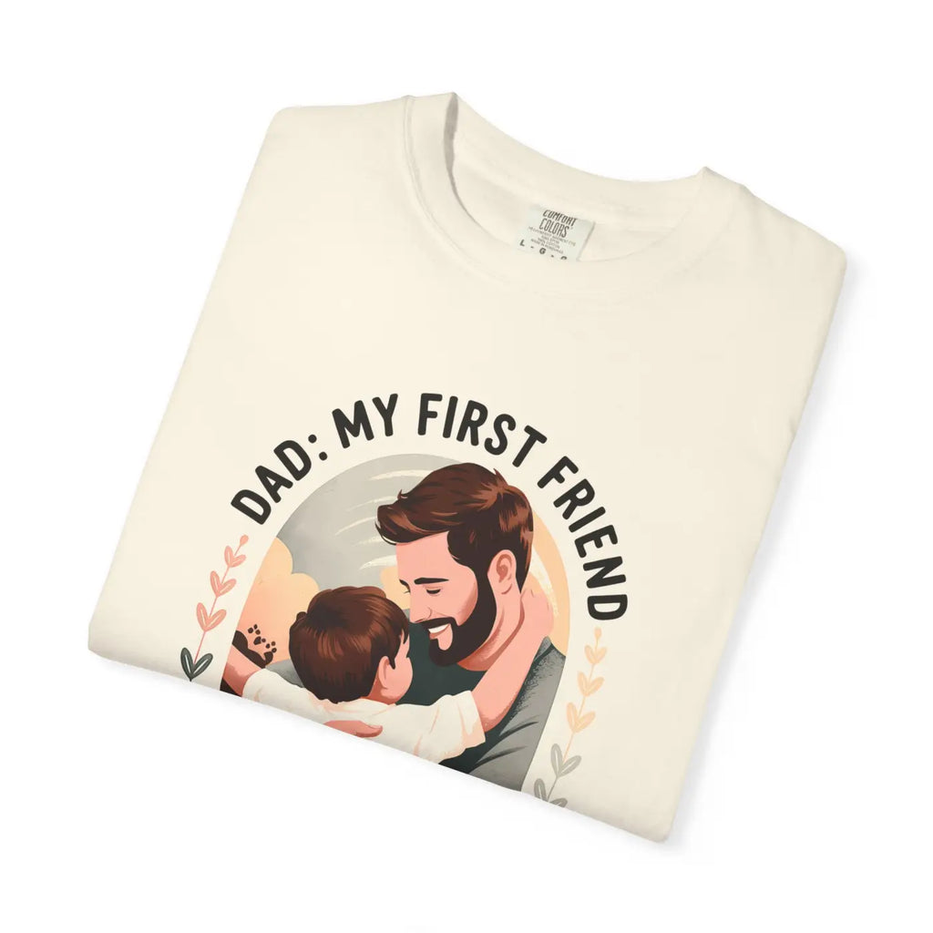 Dad my First Friend Tee – Father’s Day Gift - Dipaliz