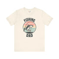 Fishing Dad Short Sleeve Tee – Cotton Shirt - Dipaliz