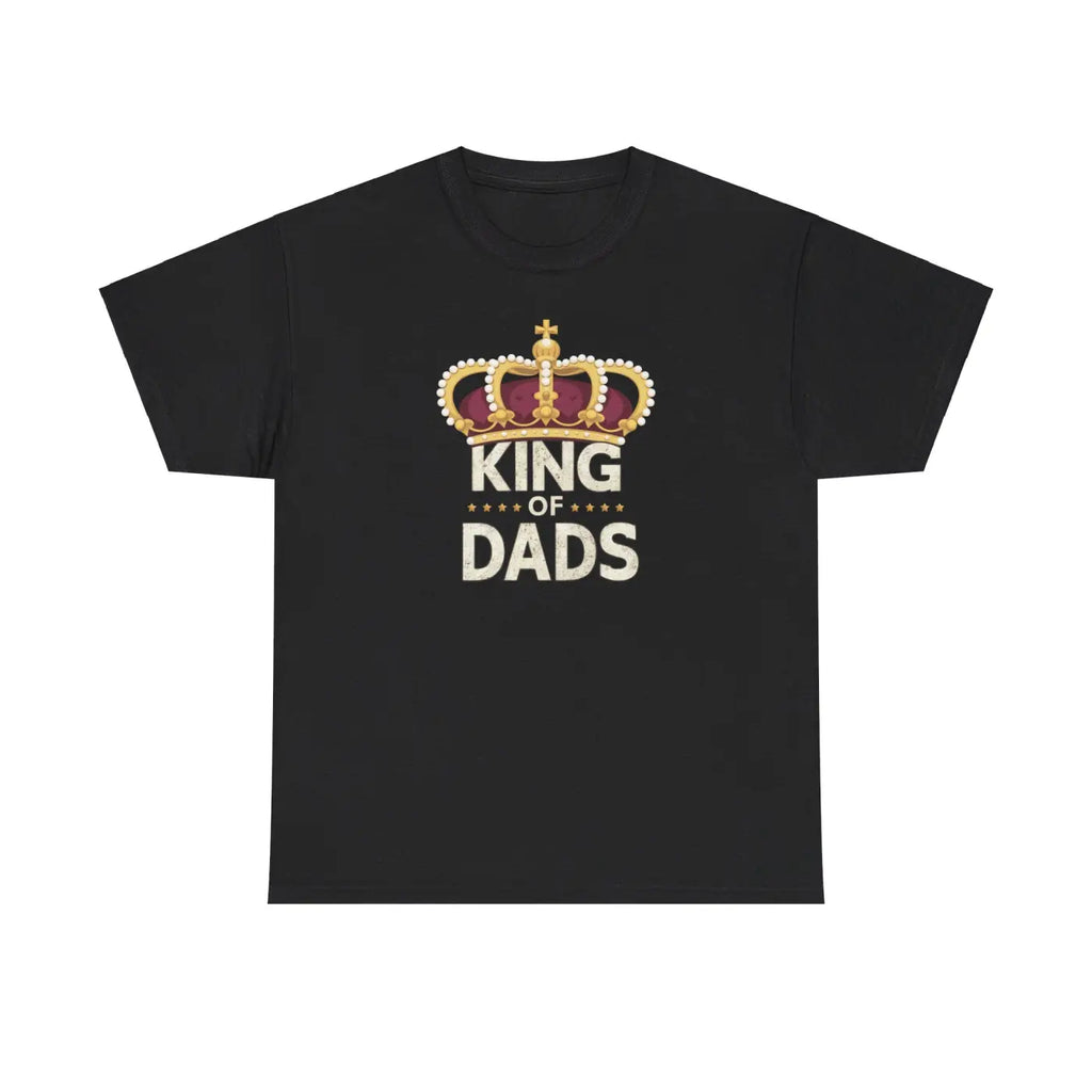 King of Dads Tee – Durable Heavy Cotton - Dipaliz