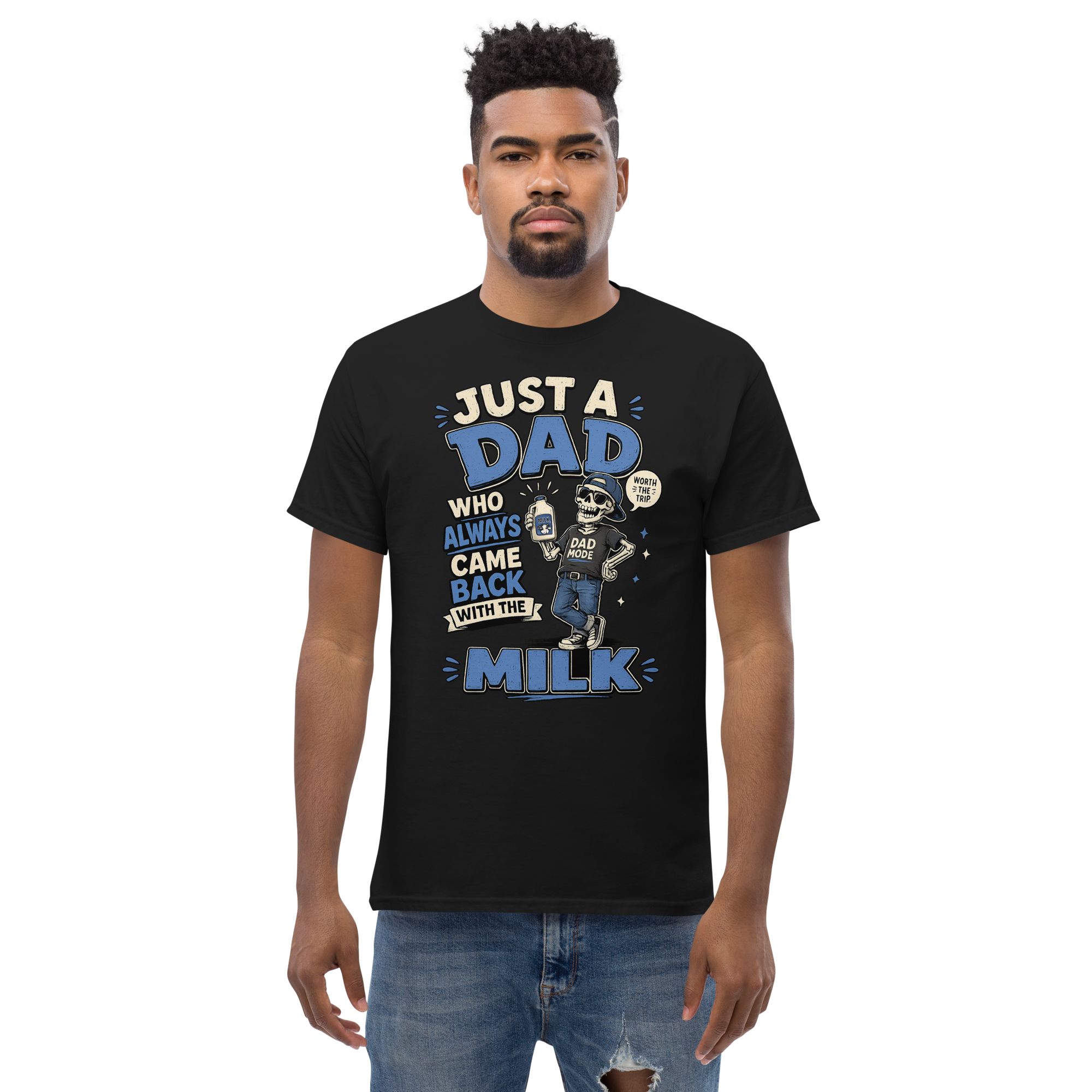 Just A Dad Who Always Came Back With The Milk T-Shirt – Funny Dad Graphic Tee