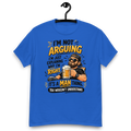 Funny Beer & Man Humor T-Shirt – “I’m Not Arguing, I’m Just Explaining Why I’m Right” Graphic Tee