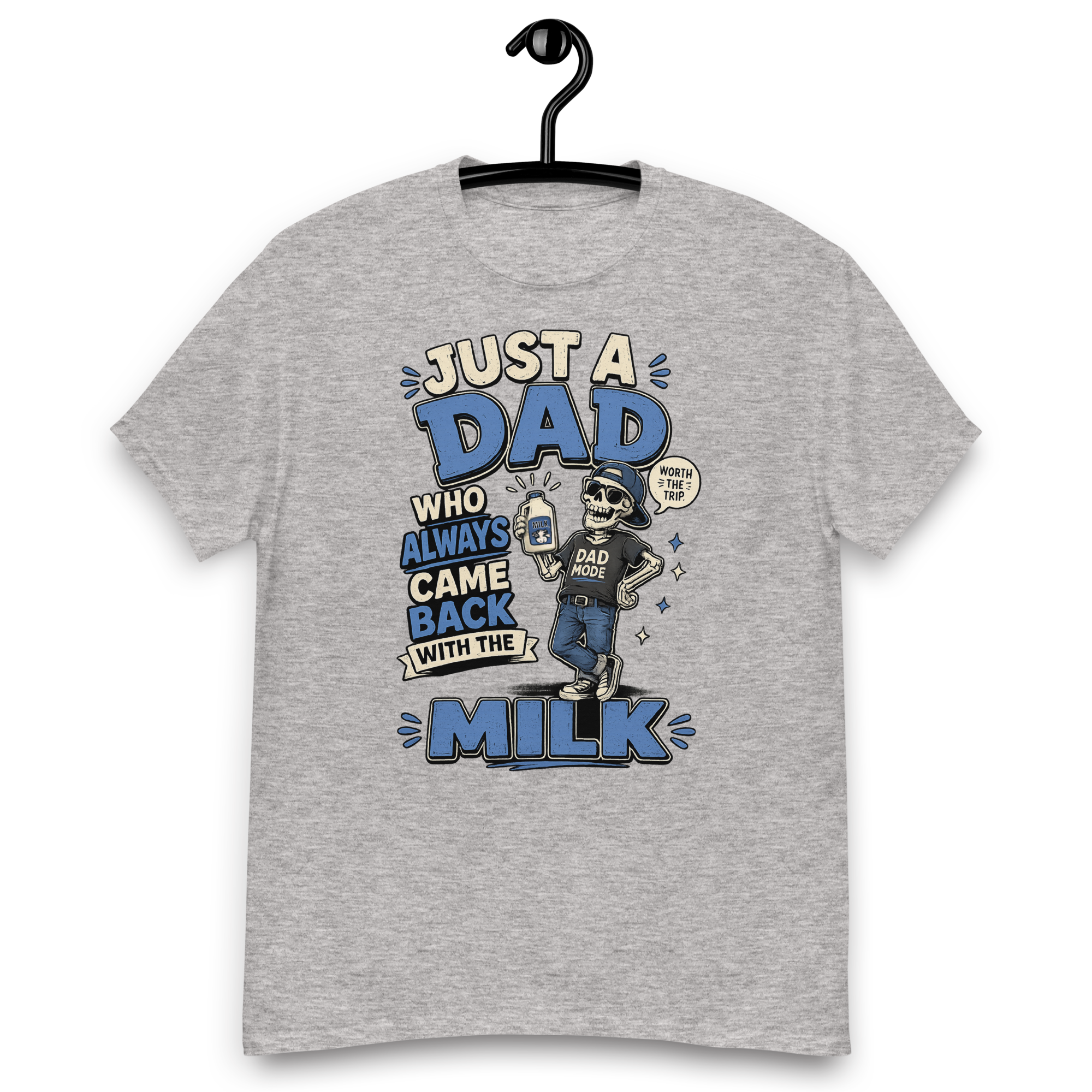 Just A Dad Who Always Came Back With The Milk T-Shirt – Funny Dad Graphic Tee