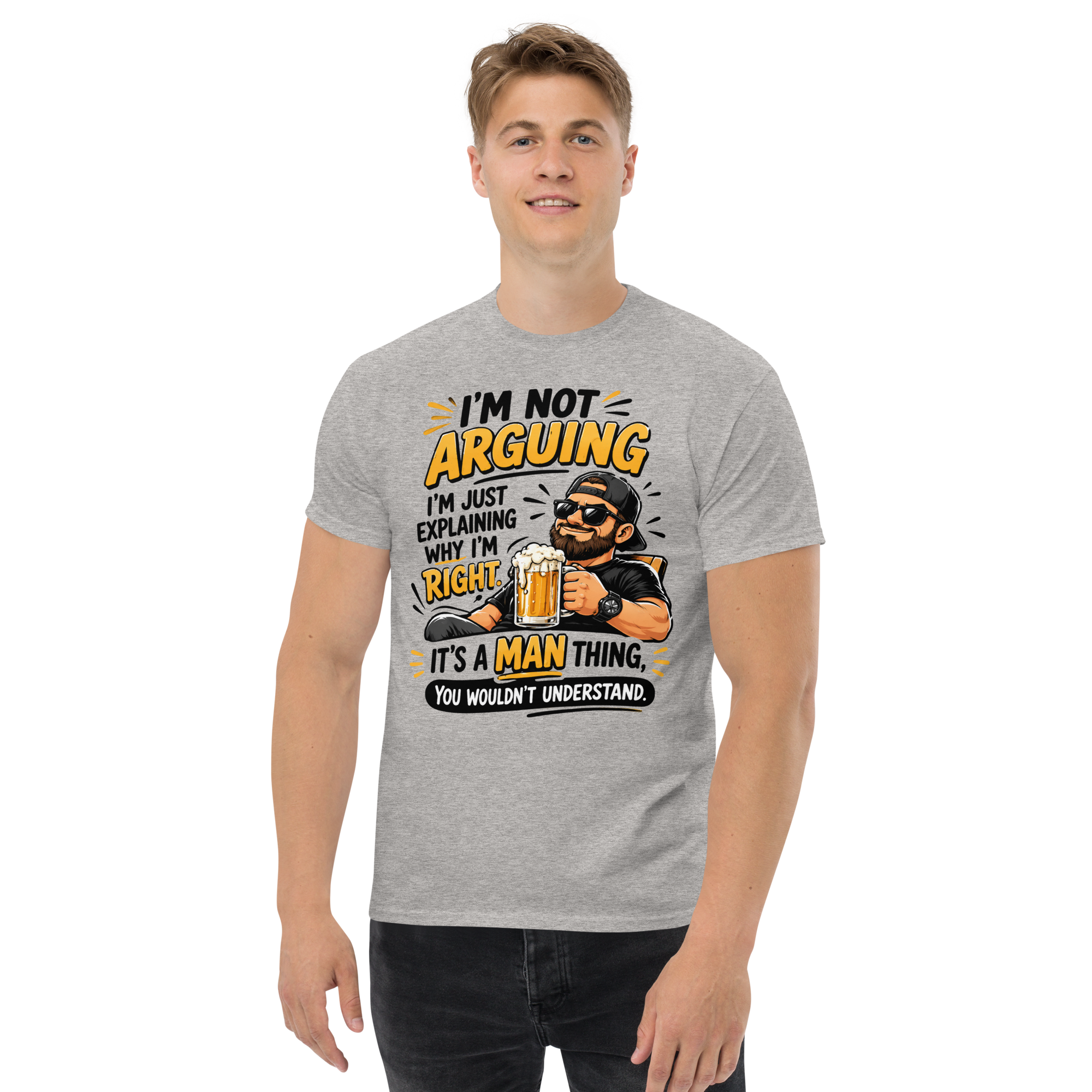 Funny Beer & Man Humor T-Shirt – “I’m Not Arguing, I’m Just Explaining Why I’m Right” Graphic Tee