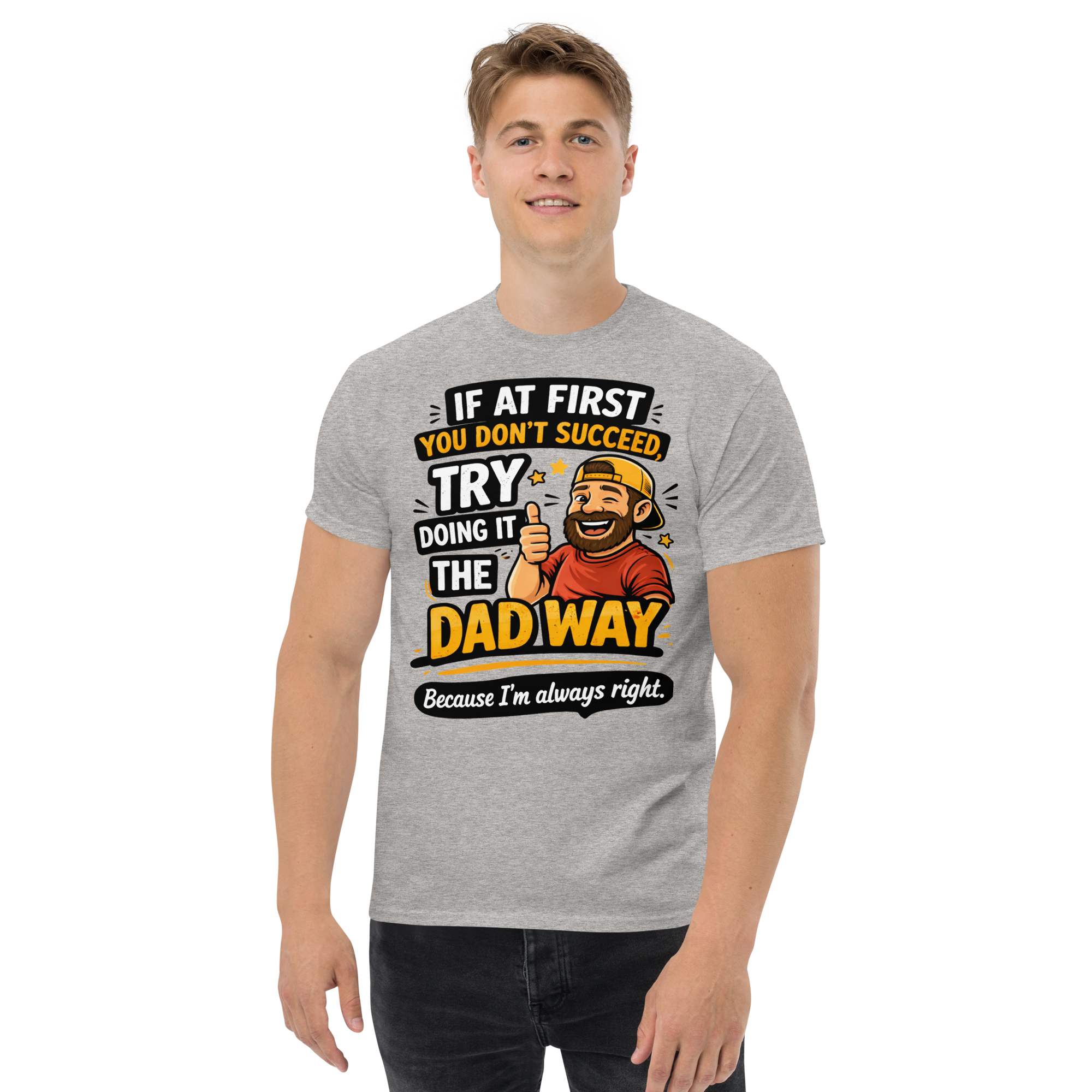 Dad Way Funny T-Shirt – Funny Father’s Day Graphic Tee for Dads Who Are Always Right