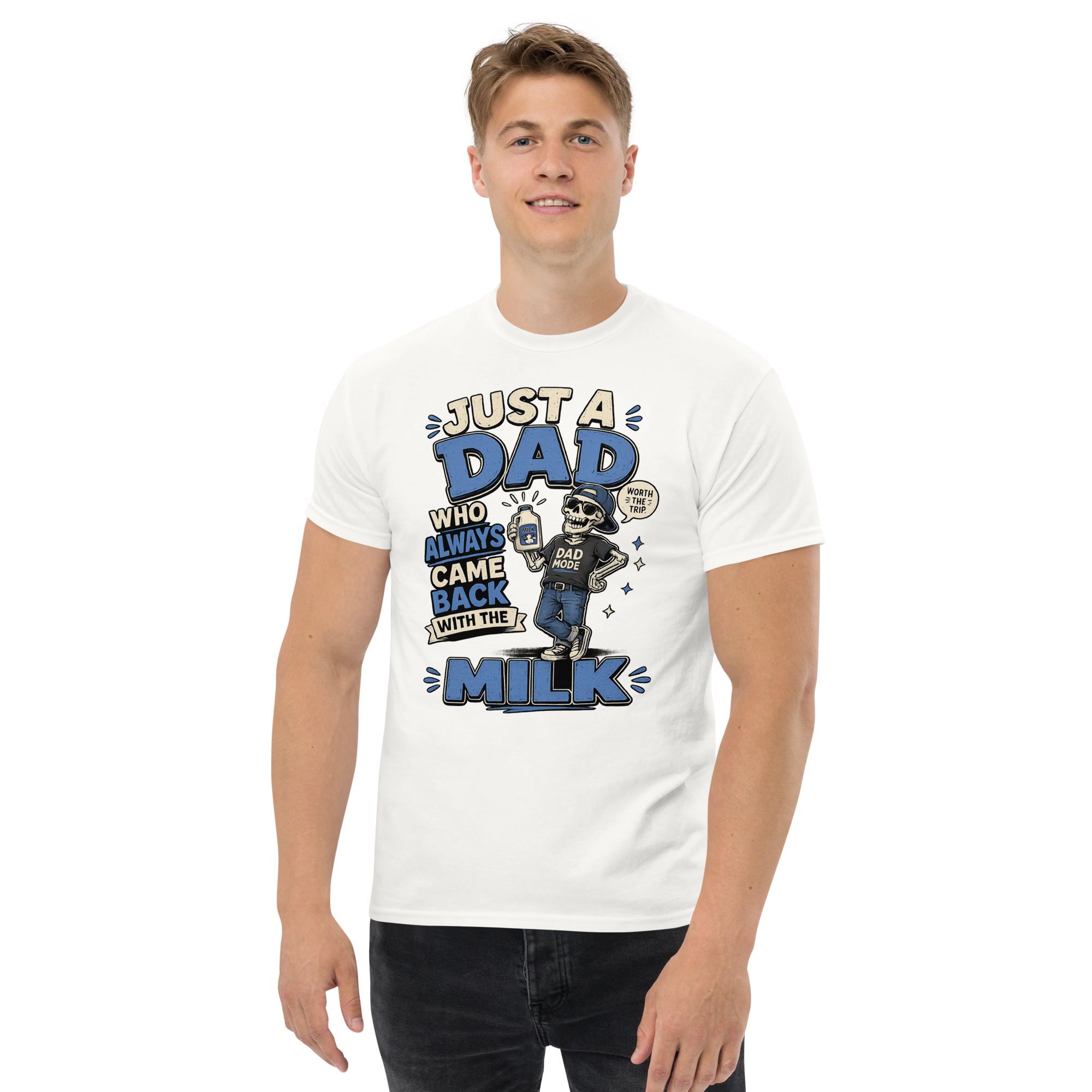 Just A Dad Who Always Came Back With The Milk T-Shirt – Funny Dad Graphic Tee