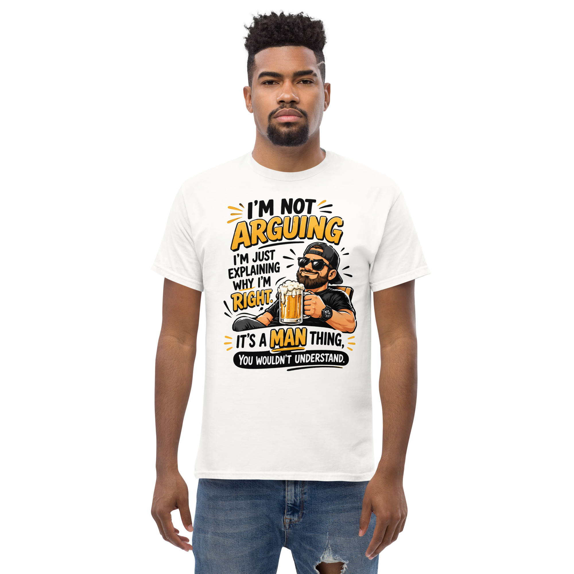 Funny Beer & Man Humor T-Shirt – “I’m Not Arguing, I’m Just Explaining Why I’m Right” Graphic Tee