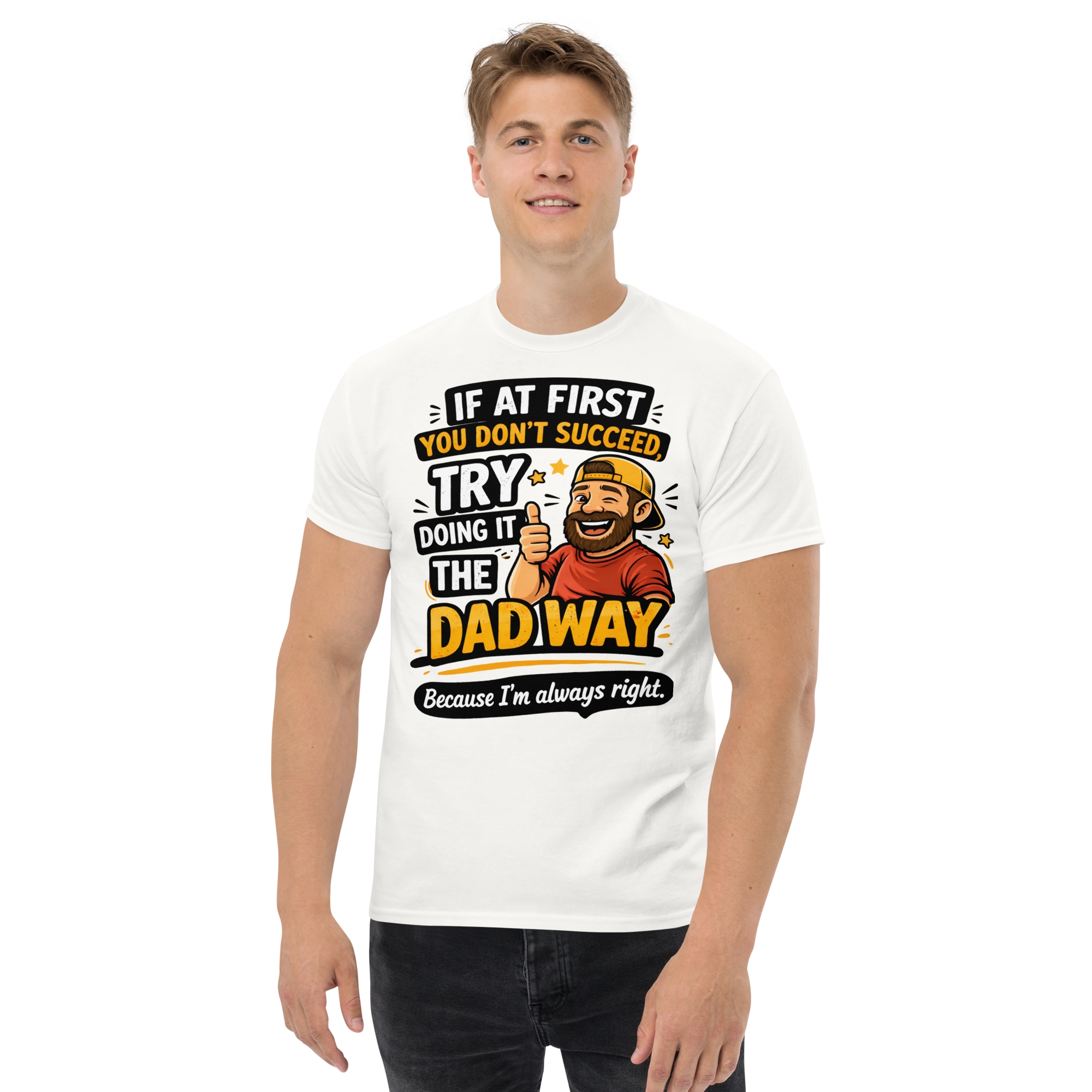 Dad Way Funny T-Shirt – Funny Father’s Day Graphic Tee for Dads Who Are Always Right