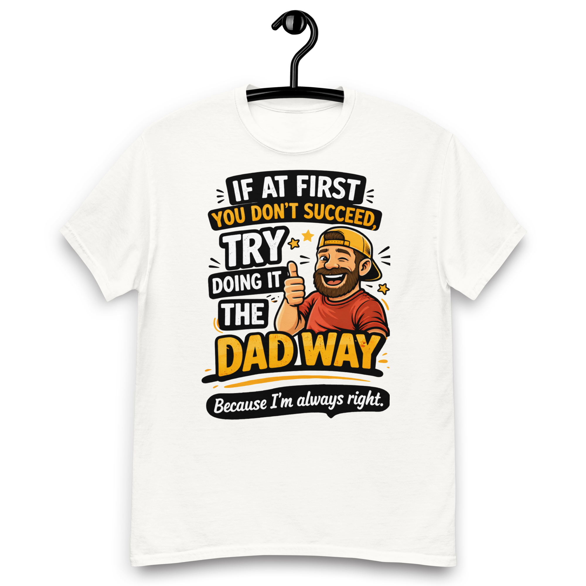 Dad Way Funny T-Shirt – Funny Father’s Day Graphic Tee for Dads Who Are Always Right